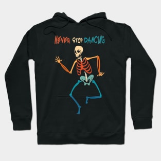 Never Stop Dancing Hoodie